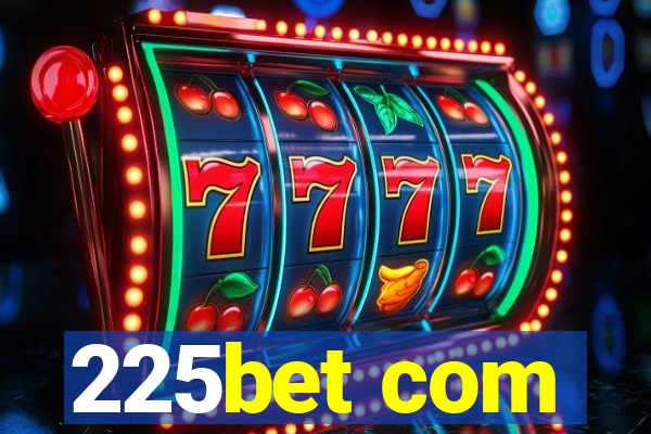 225bet com